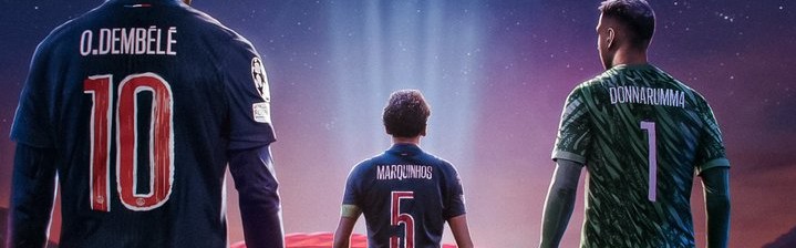 巴黎公布决赛海报：欧冠之旅只差最后一步！登贝莱、多纳鲁马出镜